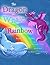 The Dragon, The Whale and The Rainbow by Rainey Marie Highley