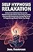 Self-Hypnosis Relaxation by Joel Thompson