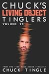 Chuck's Living Object Tinglers: Volume 25