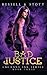 Bad Justice (Uncanny Ink, #3)