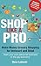 Shop Like a Pro by Steve Labinski