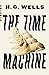 The Time Machine by H.G. Wells