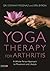 Yoga Therapy for Arthritis:...