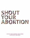 Book cover for Shout Your Abortion