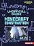 The Unofficial Guide to Minecraft Construction (My Minecraft (Alternator Books ®))