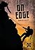On Edge (To the Limit)
