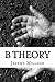 B Theory