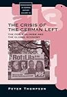 The Crisis of the German Left: The PDS, Stalinism and the Global Economy (Monographs in German History, 13) The Crisis of the German Left: The PDS, Stalinism and the Global Economy (Monographs in German History, 13)