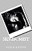 Silver Mist