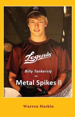 Billy Tankersly in Metal Spikes II (Paperback)