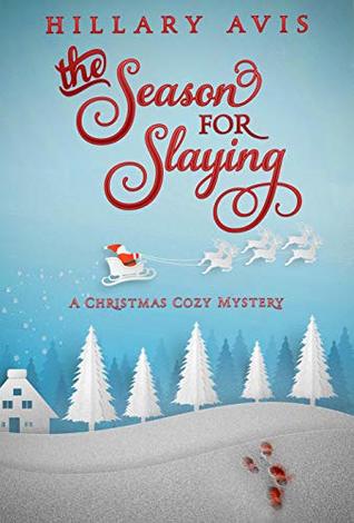 The Season for Slaying: A Christmas Cozy Mystery (Kindle Edition)
