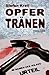 Opfertränen: Thriller