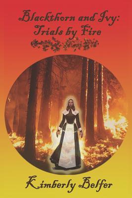 Blackthorn and Ivy: Trials by Fire