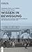 Wissen in Bewegung by Stephanie Zloch