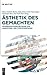 Ästhetik des Gemachten: Int...