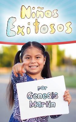 Niños Exitosos: 12 Hábitos de niños felices y prósperos (Spanish Edition)