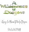 A Wilderness of Dragons: Essays in Honor of Verlyn Flieger