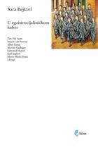 U egzistencijalističkom kafeu: sloboda, bíće i kokteli sa sokom od kajsija: učestvuju Žan-Pol Sartr, Simona de Bovoar, Alber Kami, Martin Hajdeger, Edmund Huserl, Karl Jaspers, Moris Merlo-Ponti i drugi
