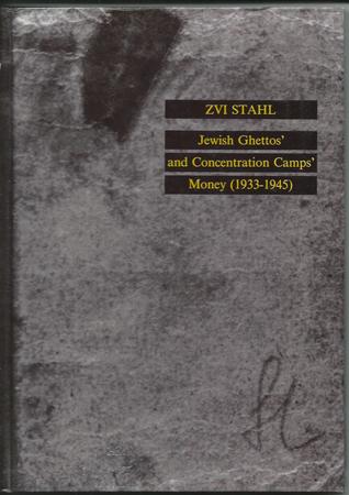 Jewish Ghettos' & Concentration Camps' Money, 1933-1945 (Hardcover)