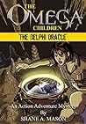 The Omega Children - The Delphi Oracle: An Action Adventure Mystery
