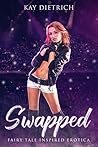 Swapped: Fairy Tale Inspired Erotica