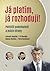 Já platím, já rozhoduji! by Vít Hloušek