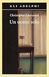 Un uomo solo by Christopher Isherwood