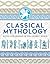Classical Mythology: Myths and Legends of the Ancient World