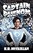 Captain Phenom: The Amazing World of Captain Phenom (Book 1)