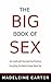 The BIG Book of SEX: Sex Gu...