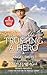 Trusting a Hero: A Family for Tyler \ The Prodigal Cowboy (Home on the Ranch)