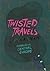 Twisted Travels: Rambles in Central Europe