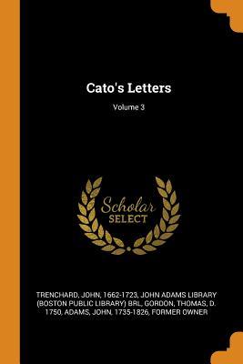 Cato's Letters; Volume 3