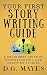 Your First Story Writing Guide by D.G. Mayes