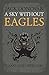 A Sky Without Eagles: Selected Essays and Speeches 2010-2014
