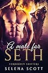 A Mate For Seth by Selena Scott A Mate For Seth by Selena Scott