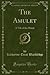The Amulet: A Tale of the Orient