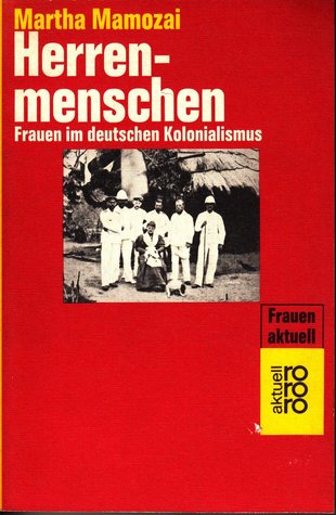 Herrenmenschen. Frauen im deutschen Kolonialismus (Paperback)