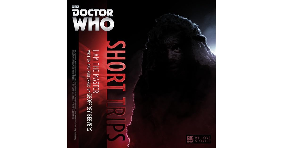 Doctor Who: I Am The Master by Geoffrey Beevers