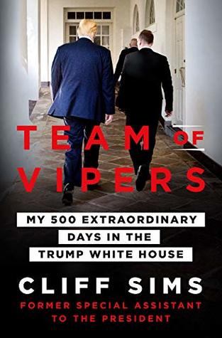 Team of Vipers: My 500 Extraordinary Days in the Trump White House (Kindle Edition)