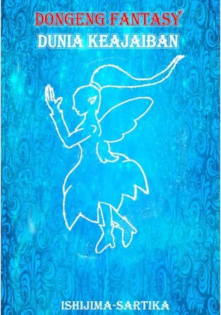 Dongeng Fantasy; Dunia Keajaiban (ebook)