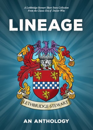 Lethbridge-Stewart - Lineage (Anthology #5)