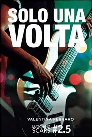 Solo una volta (Matching Scars #2.5)