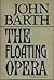 The Floating Opera by John Barth