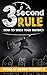 3 Second Rule: How To Trust Your Instinct