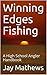 Winning Edges Fishing: A Hi...