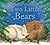 Two Little Bears