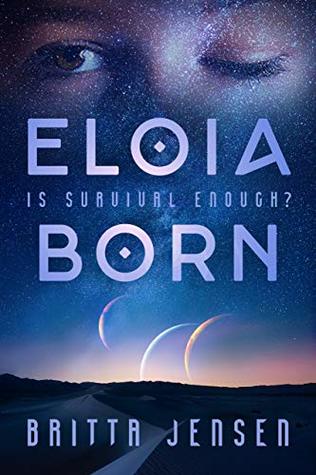 Eloia Born: a YA Science Fiction Series