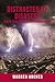 DISTRACTED BY DISASTER: How...