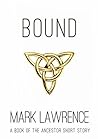 Bound by Mark  Lawrence